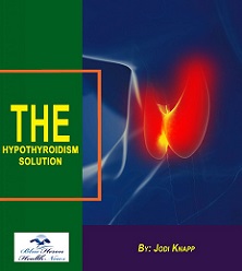 The Hypothyroidism Solution Jodi Knapp